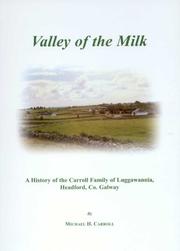 Cover of: Valley of the Milk: a history of the Carroll Family of Luggawannia, Headford, Co. Galway