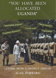 Cover of: "You have been allocated Uganda" by Alan Forward