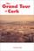 Cover of: The grand tour of Cork