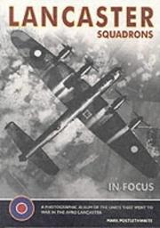 Cover of: Lancaster Squadrons (In Focus) by Mark Postlethwaite