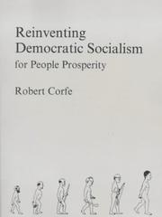 Cover of: Reinventing democratic socialism by Robert Corfe