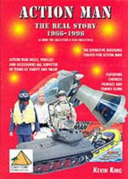 Cover of: Action Man - The Real Story 1966-1996 by Kevin Paul King