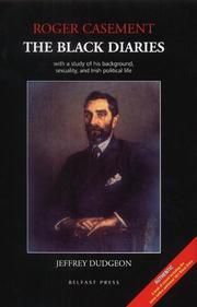 Cover of: Roger Casement: the black diaries : with a study of his background, sexuality and Irish political life