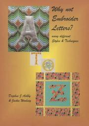 Cover of: Why Not Embroider Letters? by Daphne J. Ashby, Jackie Woolsey