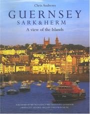 Cover of: Guernsey, Sark & Herm: A View of the Islands