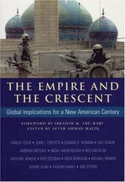Cover of: The Empire and the Crescent: Global Implications for a New American Century