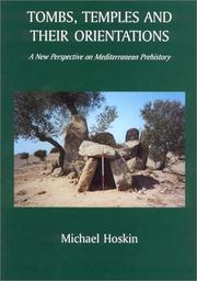 Cover of: Tombs, Temples and Their Orientations: A New Perspective on Mediterranean Prehistory
