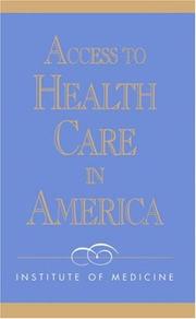Cover of: Access to health care in America by Institute of Medicine (U.S.). Committee on Monitoring Access to Personal Health Care Services.