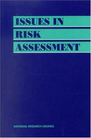 Issues in risk assessment by National Research Council (U.S.). Committee on Risk Assessment Methodology.