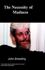 Cover of: The Necessity of Madness by John Breeding