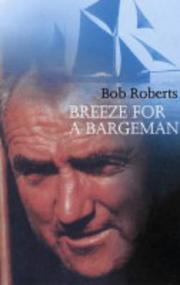 Cover of: Breeze for a Bargeman by Bob Roberts