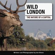 Cover of: Wild London by Iain Green