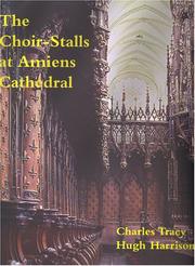 Cover of: The Choir-Stalls Of Amiens Cathedral