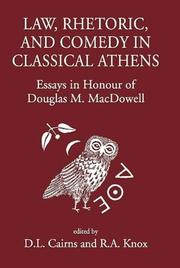 Cover of: Law, rhetoric and comedy in classical Athens: essays in honour of Douglas M. MacDowell