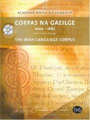 Cover of: Corpas na Gaeilge, 1600-1882 =: The Irish language corpus.