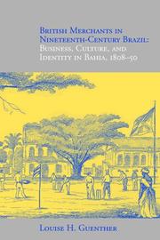 Cover of: British Merchants in Nineteenth-Century Brazil by Louise H. Guenther