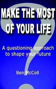 Cover of: Make the Most of Your Life by Ben McColl