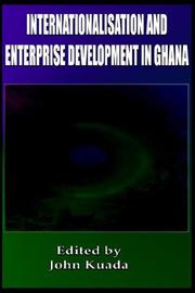 Cover of: Internationalisation and Enterprise Development in Ghana