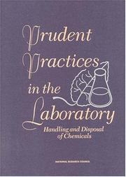 Cover of: Prudent practices in the laboratory: handling and disposal of chemicals