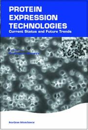 Cover of: Protein Expression Technologies: Current Status and Future Trends (Horizon Bioscience)