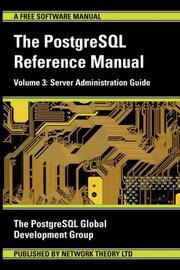 Cover of: The PostgreSQL Reference Manual Volume 3: Server Administration Guide