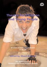 Cover of: Theatre for Children And Young People: 50 Years of Professional Theatre in the Uk