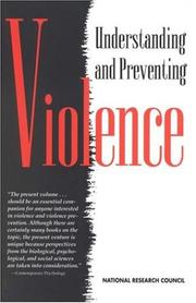 Cover of: Understanding and Preventing Violence, Volume 1 (Understanding and Preventing Violence) by Panel on the Understanding and Control of Violent Behavior, National Research Council (US)