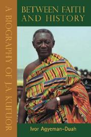 Cover of: Between Faith and History by Ivor Agyeman-Duah