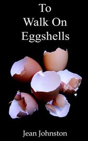 Cover of: To Walk on Eggshells by Jean Johnston