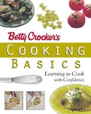 Cover of: Betty Crocker's Cooking Basics: Learning to Cook with Confidence (Betty Crocker)