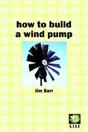 Cover of: How to Build a Wind Pump