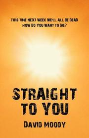 Cover of: Straight to You by David, Moody