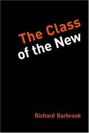 The Class of the New by Richard Barbrook