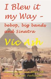 Cover of: I Blew It My Way by Vic Ash, Simon Spillett, Helen Ash