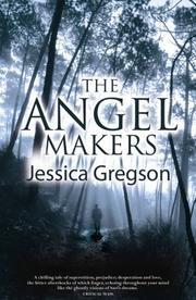 Cover of: The Angel Makers by Jessica Gregson, Jessica Gregson