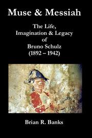 Cover of: Muse and Messiah - The Life, Imagination & Legacy Of Bruno Schulz (Axis Series)