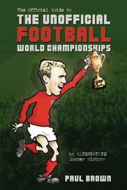 Cover of: Unofficial Football World Championships, The by Paul Brown