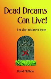 Cover of: Dead Dreams Can Live! by David Matthew