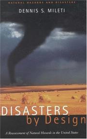 Cover of: Disasters by Design: A Reassessment of Natural Hazards in the United States (Natural Hazards and Disasters)