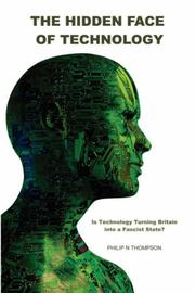 Cover of: The Hidden Face Of Technology | P, N Thompson