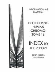 Cover of: Deciphering Human Chromosome 16: index to the report