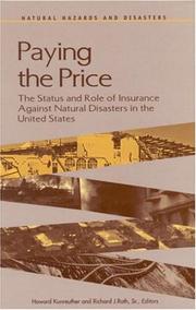 Cover of: Paying the price: the status and role of insurance against natural disasters in the United States