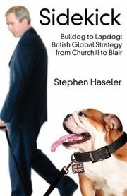 Cover of: Sidekick. Bulldog to Lapdog: British Global Strategy from Churchill to Blair