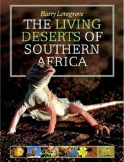 Cover of: The living deserts of southern Africa by Barry Lovegrove, Barry Lovegrove