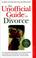 Cover of: The unofficial guide to divorce