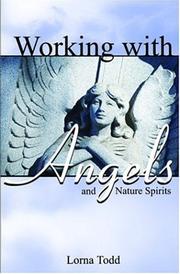 Cover of: Working with Angels and Nature Spirits by Lorna Todd