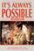 Cover of: It's always possible