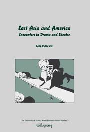 Cover of: East Asia and America: Encounters in Drama and Theatre (University of Sydney World Literature)