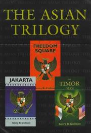 Cover of: The Asian Trilogy: Freedom Square, The Timor Man, Jakarta