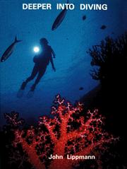 Cover of: Deeper into diving by John Lippmann